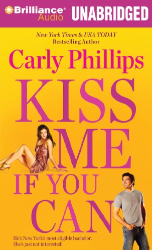 Kiss Me If You Can by Carly Phillips