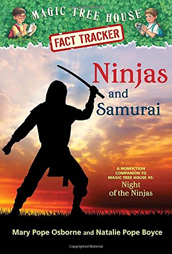 Magic Tree House Fact Tracker #30: Ninjas and Samurai: A Nonfiction Companion to Magic Tree House #5: Night of the Ninjas (A Stepping Stone Book(TM))
