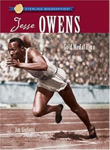 Sterling Biographies: Jesse Owens: Gold Medal Hero