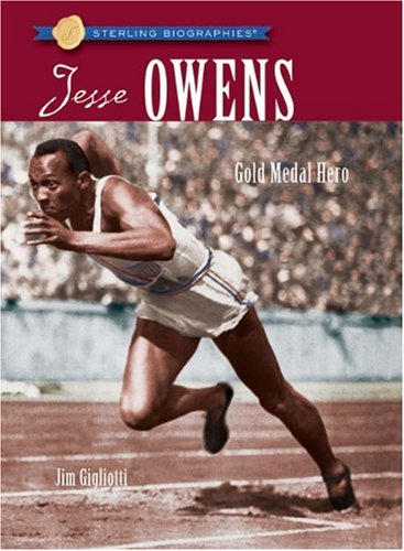 Sterling Biographies: Jesse Owens: Gold Medal Hero by Jim Gigliotti