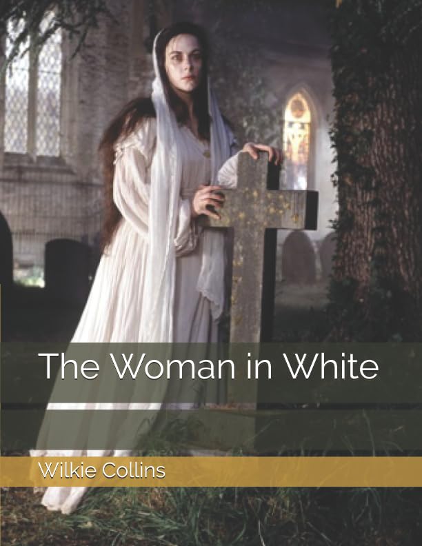 The Woman in White by Wilkie Collins
