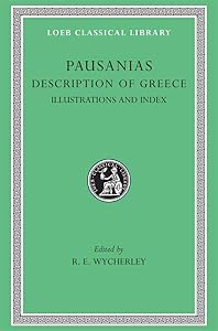 Pausanias: Description of Greece, V, Maps, Plans, Ilustrations and General Index. (Loeb Classical Library No. 298) (Volume V) by Pausanias