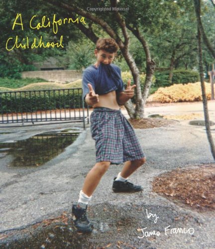 A California Childhood by James Franco