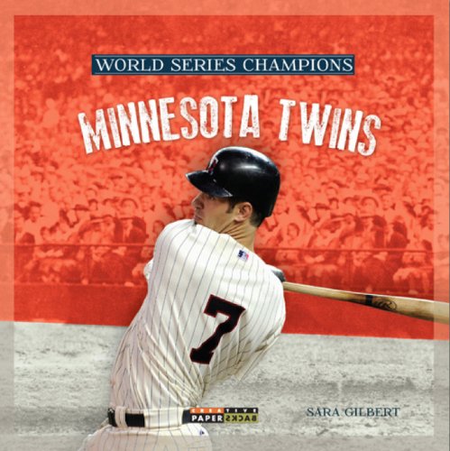 World Series Champs: Minnesota Twins by Sara Gilbert