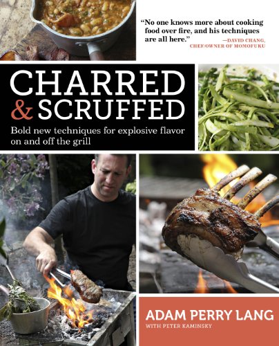 Charred &amp; Scruffed by Adam Perry Lang