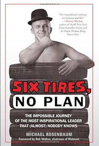 Six Tires, No Plan: The Impossible Journey of the Most Inspirational Leader That