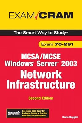 Exam Cram 70-291: Implementing, Managing, And Maintaining a Windows Server 2003 Network Infrastructure