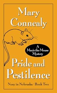 Pride and Pestilence: A Maxie the Mouse Mystery