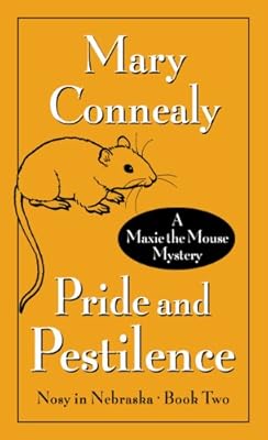 Pride and Pestilence: A Maxie the Mouse Mystery