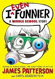 I Even Funnier: A Middle School Story (I Funny)