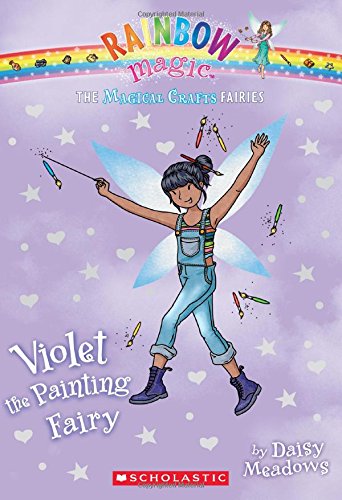 The Magical Crafts Fairies #5: Violet the Painting Fairy by Daisy Meadows