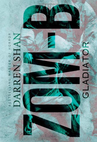 Zom-B: Gladiator by Darren Shan