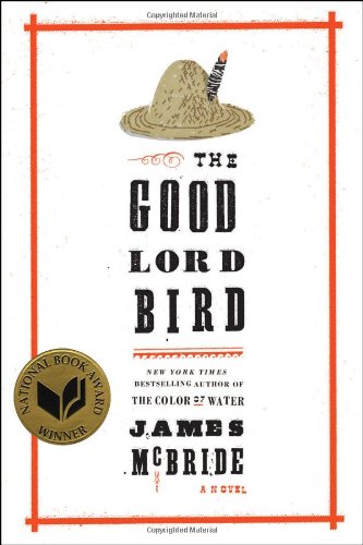 The Good Lord Bird: A Novel by James McBride