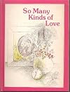So Many Kinds of Love by Dean Walley (1977-09-01)
