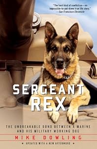 Sergeant Rex: The Unbreakable Bond Between a Marine and His Military Working Dog