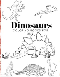 Dinosaurs Coloring Books for Kids: Books for Kids age 3-6 by SAM JO