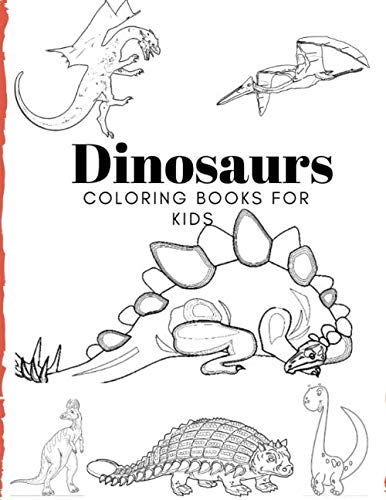 Dinosaurs Coloring Books for Kids: Books for Kids age 3-6 by SAM JO