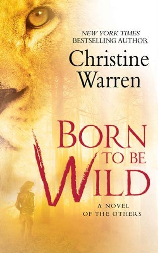 Born To Be Wild (The Others Book 15) by Christine Warren