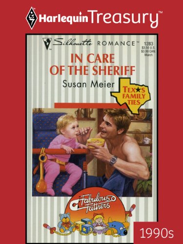 IN CARE OF THE SHERIFF (Texas Family Ties Book 1) by Susan Meier