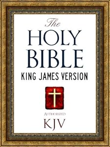 The Holy Bible: Authorized King James Version KJV Holy Bible (ILLUSTRATED) (King James Bible - Churched Authorized Version | Authorised BIble Book 1)