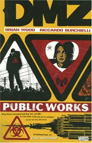 DMZ Vol. 3: Public Works by Brian Wood