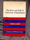 The Rise and Fall of American Communism