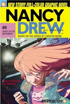 Ghost in the Machinery (Nancy Drew Graphic Novels: Girl Detective #9)