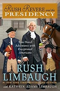 Rush Revere and the Presidency