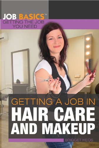 Getting a Job in Hair Care and Makeup by Bridget Heos