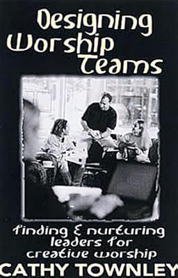 Designing Worship Teams