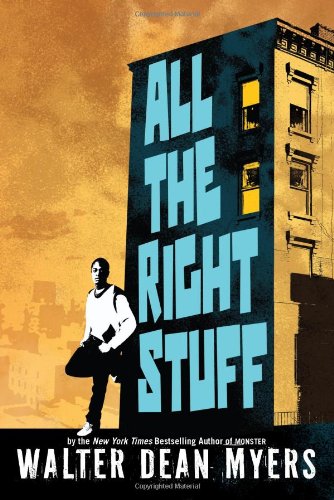 All the Right Stuff by Walter Dean Myers