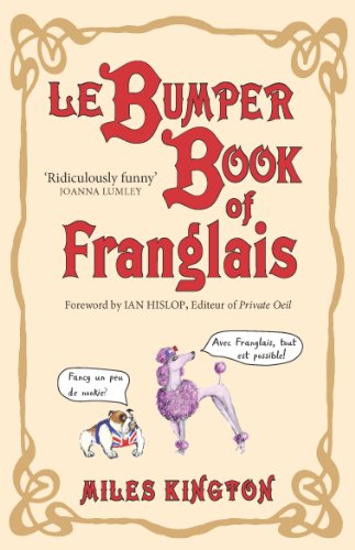 Le Bumper Book of Franglais (French Edition) by Miles Kington