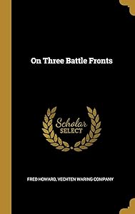 On Three Battle Fronts by Fred Howard