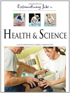 Extraordinary Jobs in Health and Science
