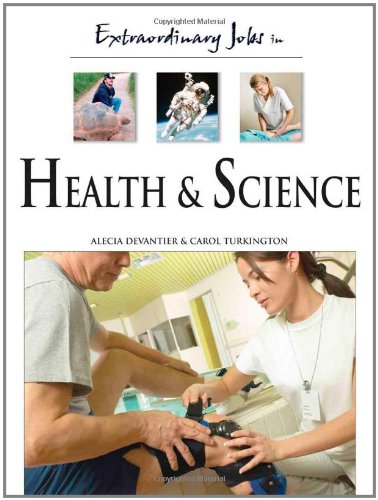 Extraordinary Jobs in Health and Science by Alecia T. Devantier