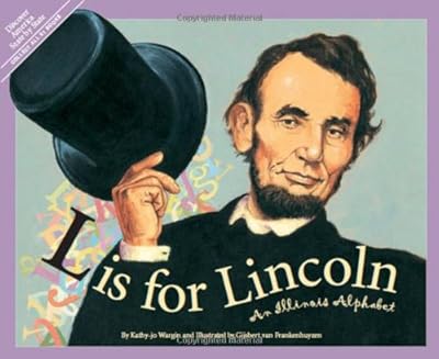 L Is for Lincoln: An Illinois Alphabet