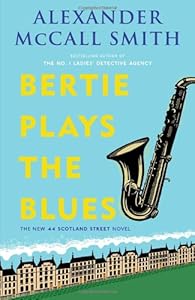 Bertie Plays the Blues: A 44 Scotland Street Novel