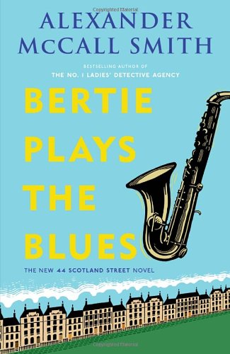 Bertie Plays the Blues: A 44 Scotland Street Novel by Alexander McCall Smith