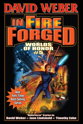 In Fire Forged (Worlds of Honor) by David Weber