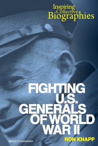 Fighting U.S. Generals of World War II by Ron Knapp