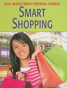 Smart Shopping (Real World Math: Personal Finance)