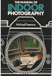 The Manual of Indoor Photography