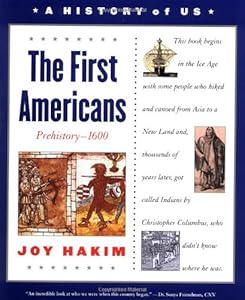 The First Americans, Third Edition: Prehistory-1600 (A History of US, Book 1) (A ^AHistory of US)