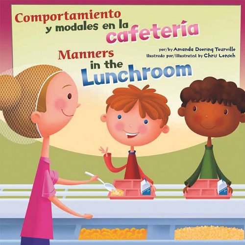 Comportamiento y modales en la cafetería/Manners in the Lunchroom (Asi Debemos Ser!/Way To Be!) (Spanish Edition) by Amanda Doering Tourville