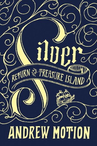 Silver: Return to Treasure Island by Andrew Motion