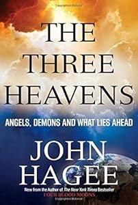 Three heavens : angels, demons, and what lies ahead