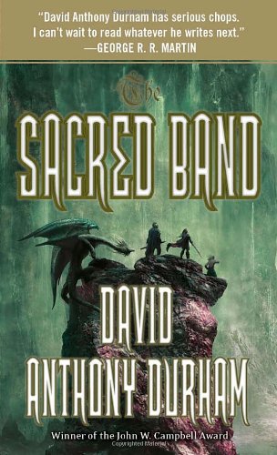 The Sacred Band: The Acacia Trilogy, Book Three by David Anthony Durham