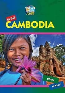 We Visit Cambodia by Claire O'Neal