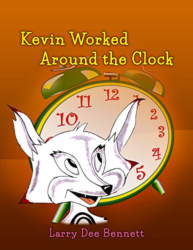 Kevin Worked Around the Clock