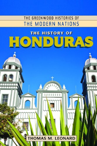 The History of Honduras by Thomas M. Leonard